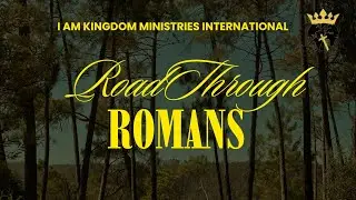 Road Through Romans | Chap. 13 | Bible Study | IAMKI