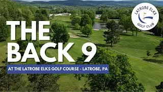 The Back 9 Holes - Par 36 | Latrobe Elks Golf Course - Latrobe, PA