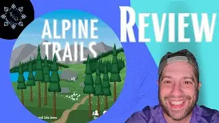 Alpine Trails - Board Game Review - Where Trail Blazing Meets Waterfall Gazing! 🏕️🐻🌲