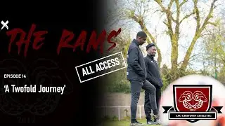 AFC Croydon Athletic All Access | The Rams | A Twofold Journey - Ep.14