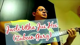 Jwoli Utha - Zubeen Garg || Meghor Boron || Assamese || Acoustic cover with chords