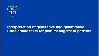 Interpretation of Qualitative and Quantitative Urine Opiate Tests for Pain Management Patients