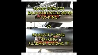 Suara Knalpot Raja Kolong Klaten RX-King Vs Knalpot B-Pazz Rx King Sangar !!!!!