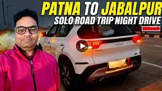 Patna to Jabalpur Road Trip | Night Drive | EP:02 | Love You Zindagi Ind #Jabalpur #patna
