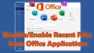 Как отключить или включить последние файлы из приложений Microsoft Office