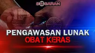 Obat Keras Ilegal Masih Beredar, Bagaimana Pengawasannya? | SASARAN