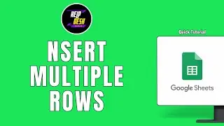 HOW TO INSERT MULTIPLE ROWS IN GOOGLE SHEETS
