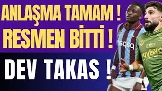 ANLAŞMA TAMAM ! RESMEN BİTTİ ! DEV TAKAS !