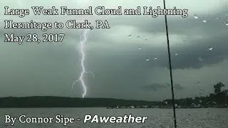 Large Funnel Cloud and Lightning - Hermitage, PA, 5-28-2017