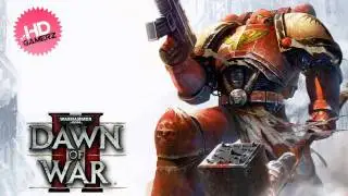Dawn of War II - Forged In Battle (HD)
