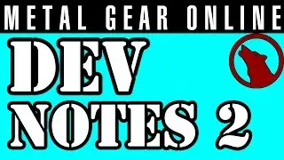 MGO3: Dev Notes 2