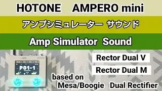 AMPERO mini   Amp Simulator Sound    based on  Mesa/Boogie   Dual Rectifier