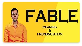Fable  - Meaning & Pronunciation  Word World   Audio Video Dictionary