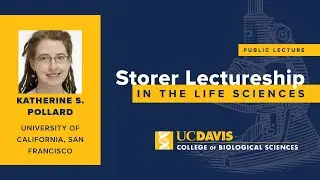 Storer Lectureship feat. Katherine S. Pollard, Gladstone Institute of Data Science | January 8, 2020