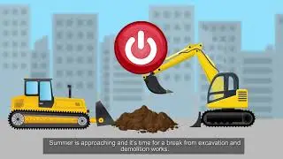 Summer Breaktime from demolition and excavation works
