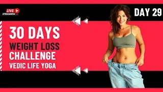 Live- Day - 29, 30Day weightloss challenge. #yoga #exercise #live
