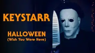 KEYSTARR - Halloween (Wish You Were Here)