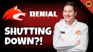 THE END for Denial Esports but with a Surprise