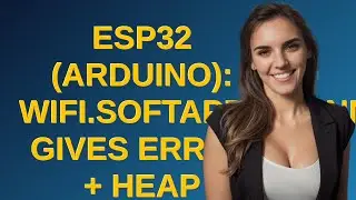 Arduino: ESP32 (Arduino): WiFi.softAPdisconnect(true) gives error + Heap Corruption issues