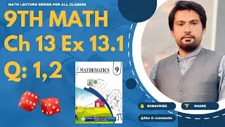 9Th Class Math Chapter 13 Exercise 13.1 Question 1,2- 9 math ch 13 ex 13.1 q 1,2- ex 13.1 9th math