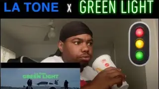 LA TONE - GREEN LIGHT (Official Reaction Video) #LATONE