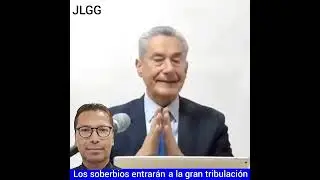 Los soberbios entrarán a la gran tribulación 