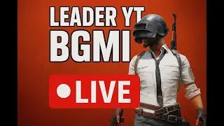 Leader Yt Bgmi live - Daily BGMI Room Match - Nonstop Action & Pro Game Play | Live Custom Rooms