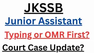 JKSSB || Junior Assistant Court Case update || Typing or OMR First?