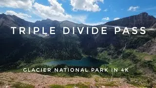 Triple Divide Pass - Glacier National Park in 4K #hiking #nature #explore 