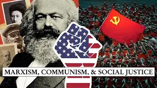 Marxism, Communism, Social Justice