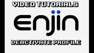 [Enjin Tutorial] Deactivate Profile
