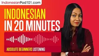 20 Minutes of Indonesian Listening Comprehension for Absolute Beginners