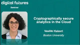 Vasiliki Kalavri - Cryptographically secure analytics in the Cloud