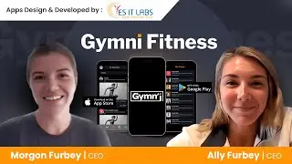 How YES IT Labs Built the Gymni Fitness App | Client Testimonial by Ally & Morgan Furbay