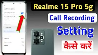 Realme 15 Pro 5g me call recording kaise kare || how to enable auto call recording in Realme 15 Pro