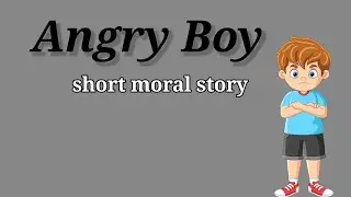 Angry Boy | Short Moral Story | Childenzia English Story
