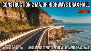 Construction 2 Major Highways Drax Hall Jamaica