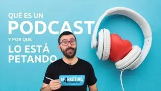 Qué es un PODCAST y por qué lo están petando en 2019
