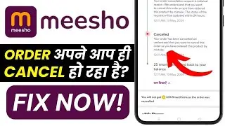 Meesho Order Cancel ❌ App Not Working 2025 | Auto Cancel Problem Fix Guide