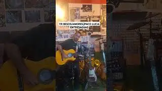 YR BESOS/AMOR;)PACO LUCIA ENTRE 2 AGUAS