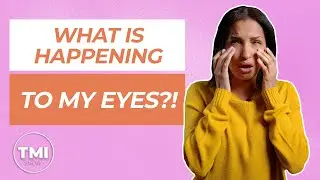 Is My Eye Issue Serious? | The TMI Show