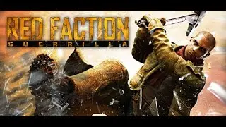 Red Faction Guerrilla playthrough : Part 6