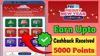 💰 Paytm New Cashback Offer Today  || Paytm Merry New Year Carnival offer Complete Trick #paytmloot