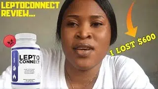 LeptoConnect Review - I Lost $600 To This Supplement!