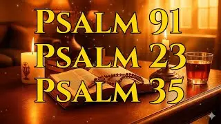 Night Prayer Before Sleep &mdash; Psalm 91, Psalm 23 & Psalm 35 | Powerful Prayers in the Bible