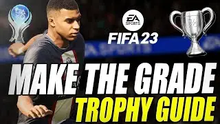 FIFA 23 - Make The Grade Trophy Guide