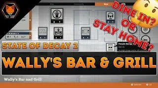 State of Decay 2 home base guide (Wally's Bar and Grill)