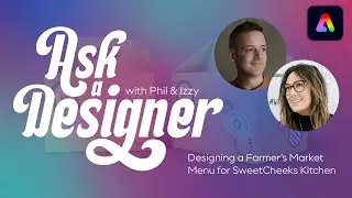 Ask a Designer: Designing a Farmer&rsquo;s Market Menu for SweetCheeks with Phil Pallen & Izzy Poirier