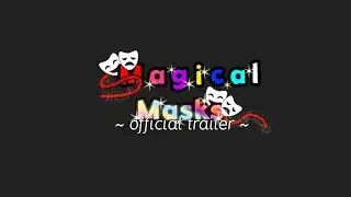 Magical Masks official trailer || (Late) Winter holidays special