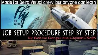 FlyTheWorld Simulations - Delta VA - Part 2: JOBSJOBSJOBS